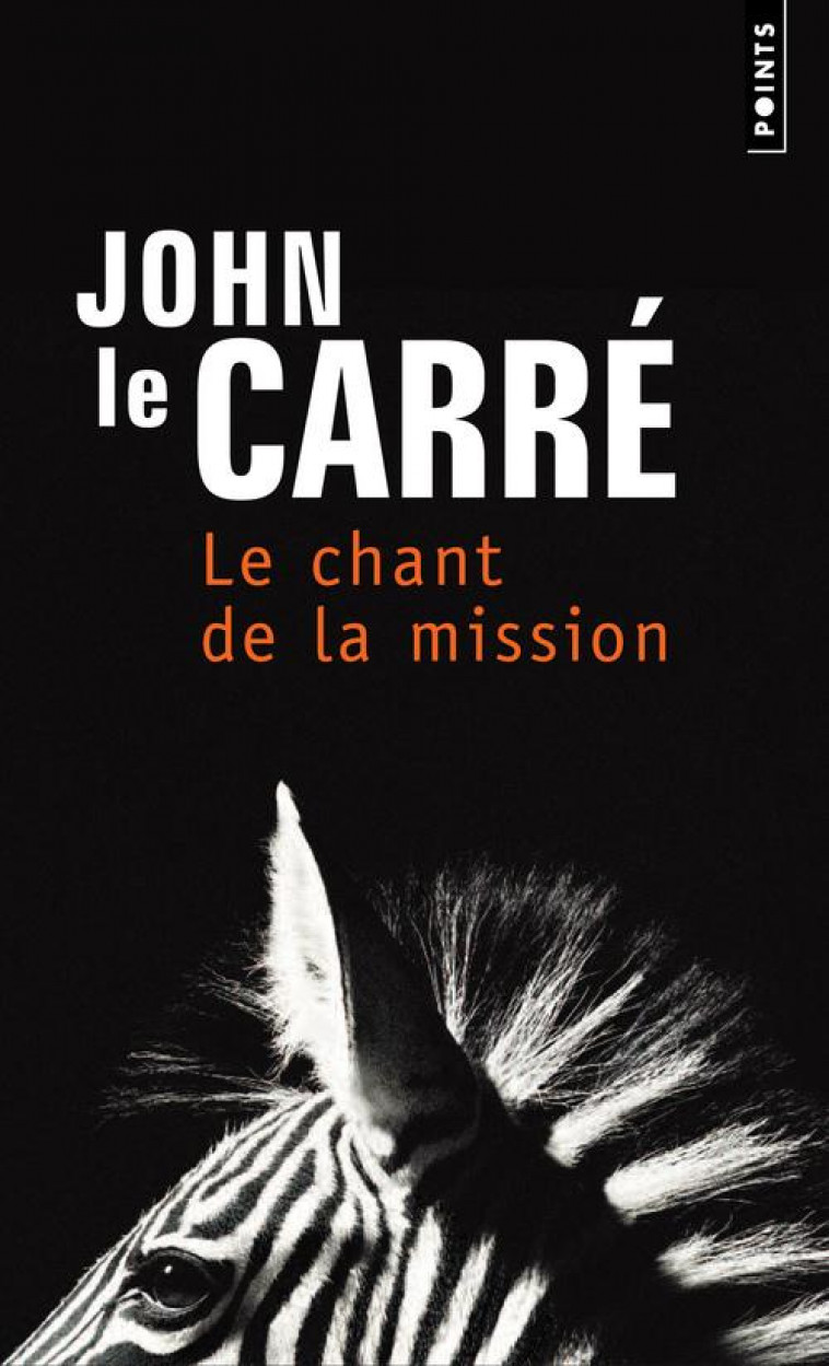 LE CHANT DE LA MISSION - LE CARRE JOHN - POINTS