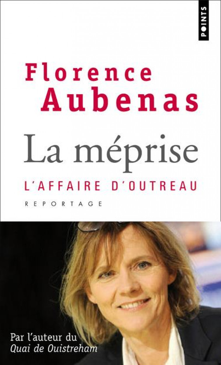 LA MEPRISE - L-AFFAIRE D-OUTREAU - AUBENAS FLORENCE - POINTS