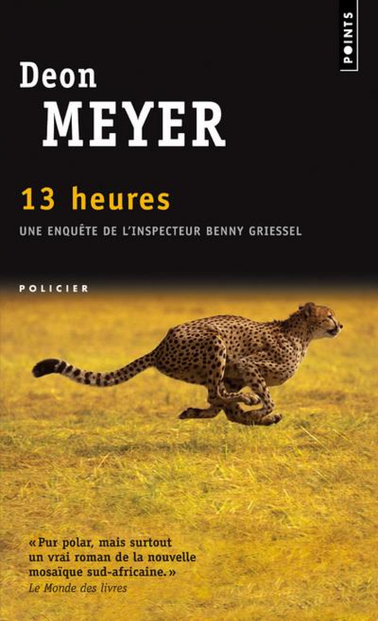 13 HEURES - UNE ENQUETE DE L-INSPECTEUR BENNY GRIESSEL - MEYER DEON - POINTS