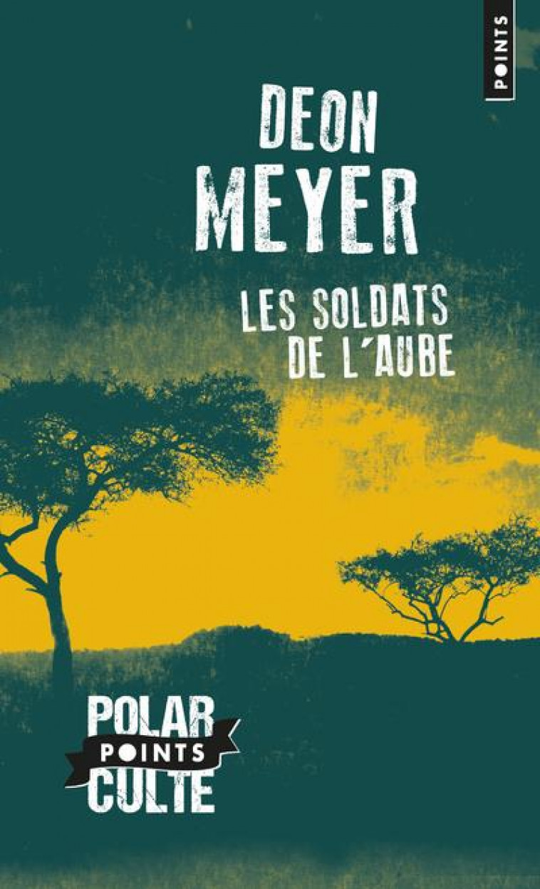 LES SOLDATS DE L-AUBE (EDITION SPECIALE 2015) - MEYER DEON - Points