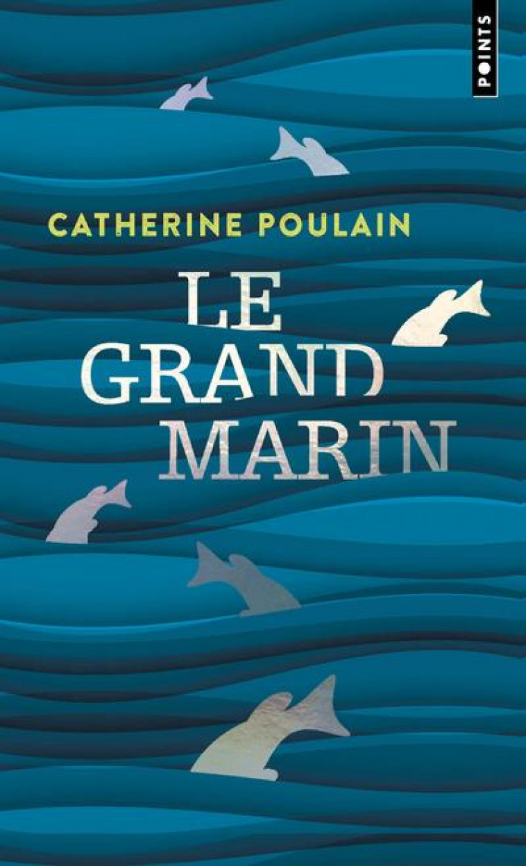 LE GRAND MARIN - POULAIN CATHERINE - POINTS