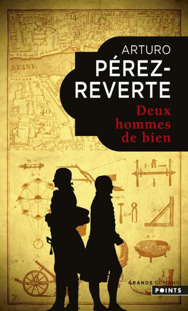 DEUX HOMMES DE BIEN - ARTURO PEREZ-REVERTE - POINTS