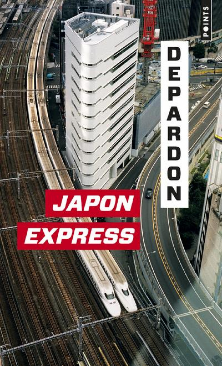 JAPON EXPRESS - DE TOKYO A KYOTO - DEPARDON RAYMOND - POINTS