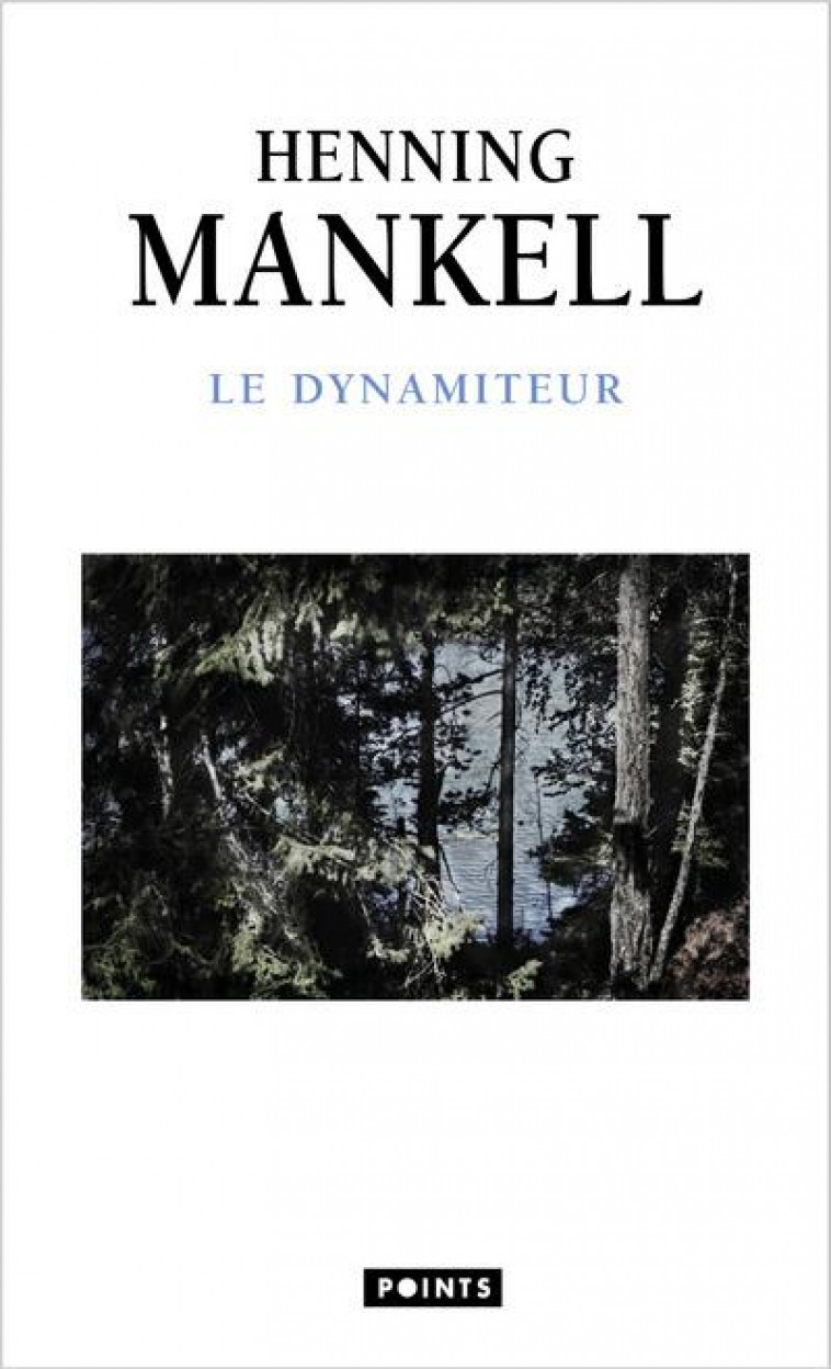 LE DYNAMITEUR - MANKELL HENNING - POINTS