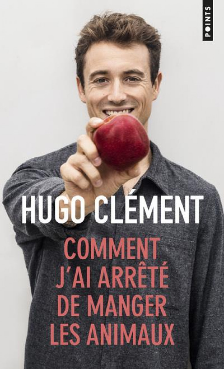 COMMENT J-AI ARRETE DE MANGER LES ANIMAUX - CLEMENT HUGO - POINTS