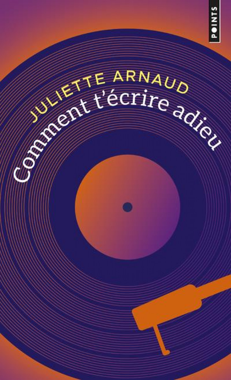 COMMENT T-ECRIRE ADIEU - ARNAUD JULIETTE - POINTS