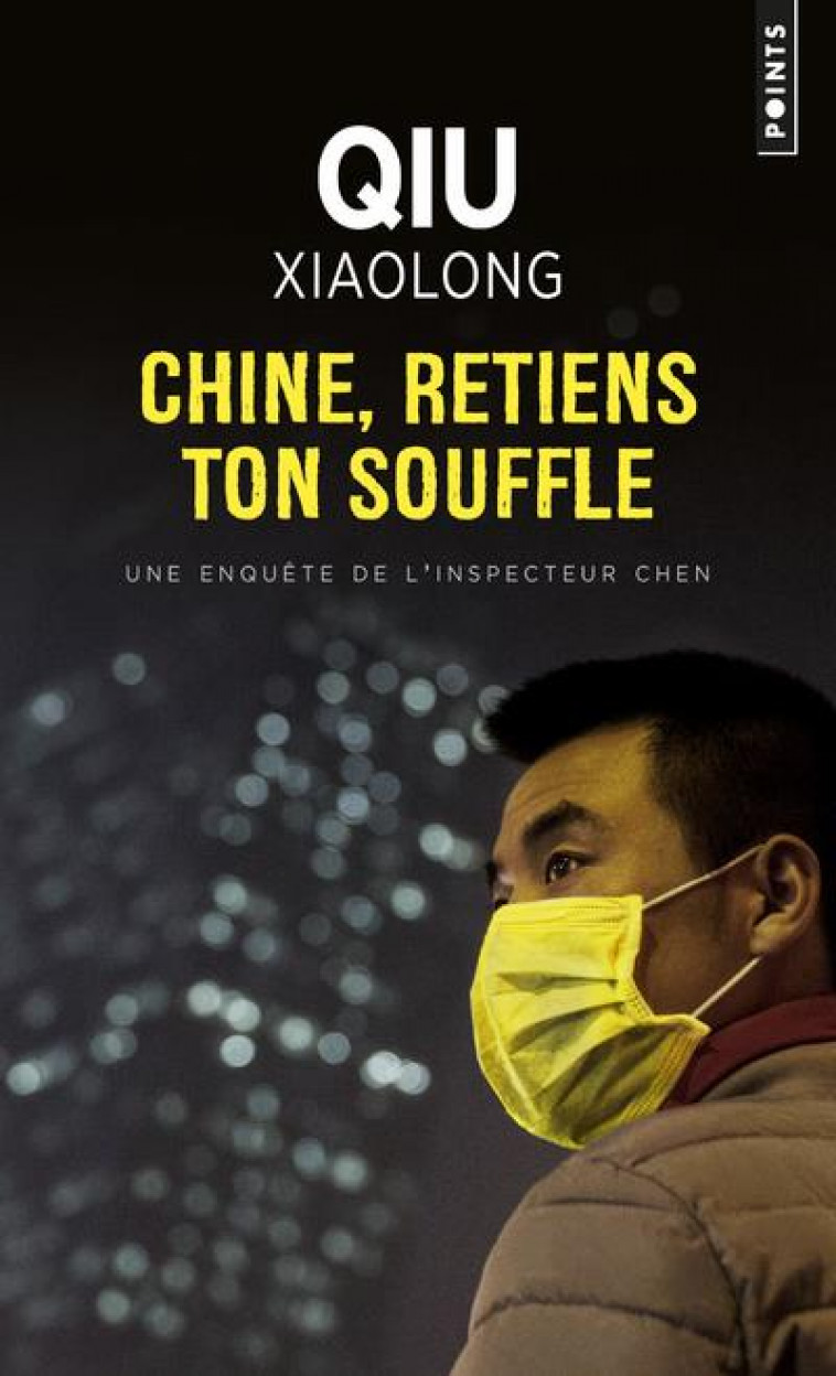 CHINE, RETIENS TON SOUFFLE - QIU XIAOLONG - POINTS