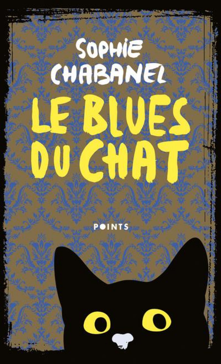 LE BLUES DU CHAT - CHABANEL SOPHIE - POINTS