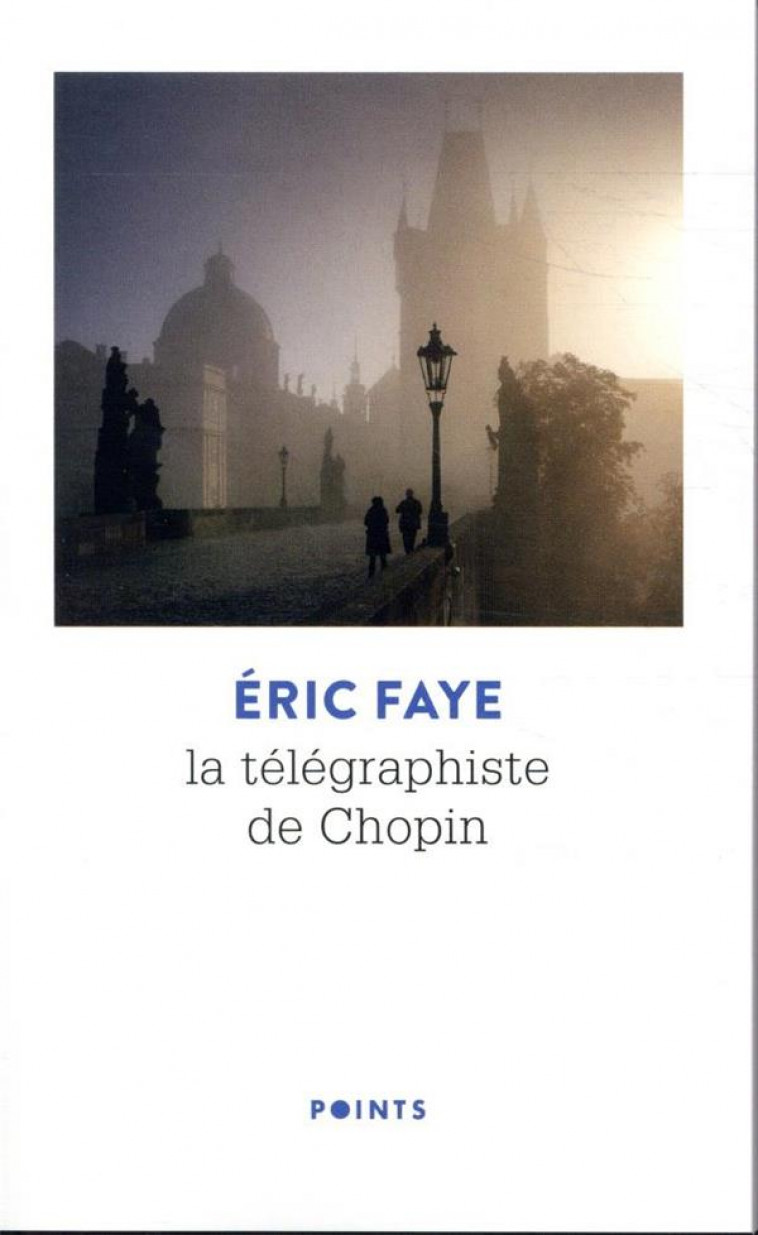 LA TELEGRAPHISTE DE CHOPIN - FAYE ERIC - POINTS