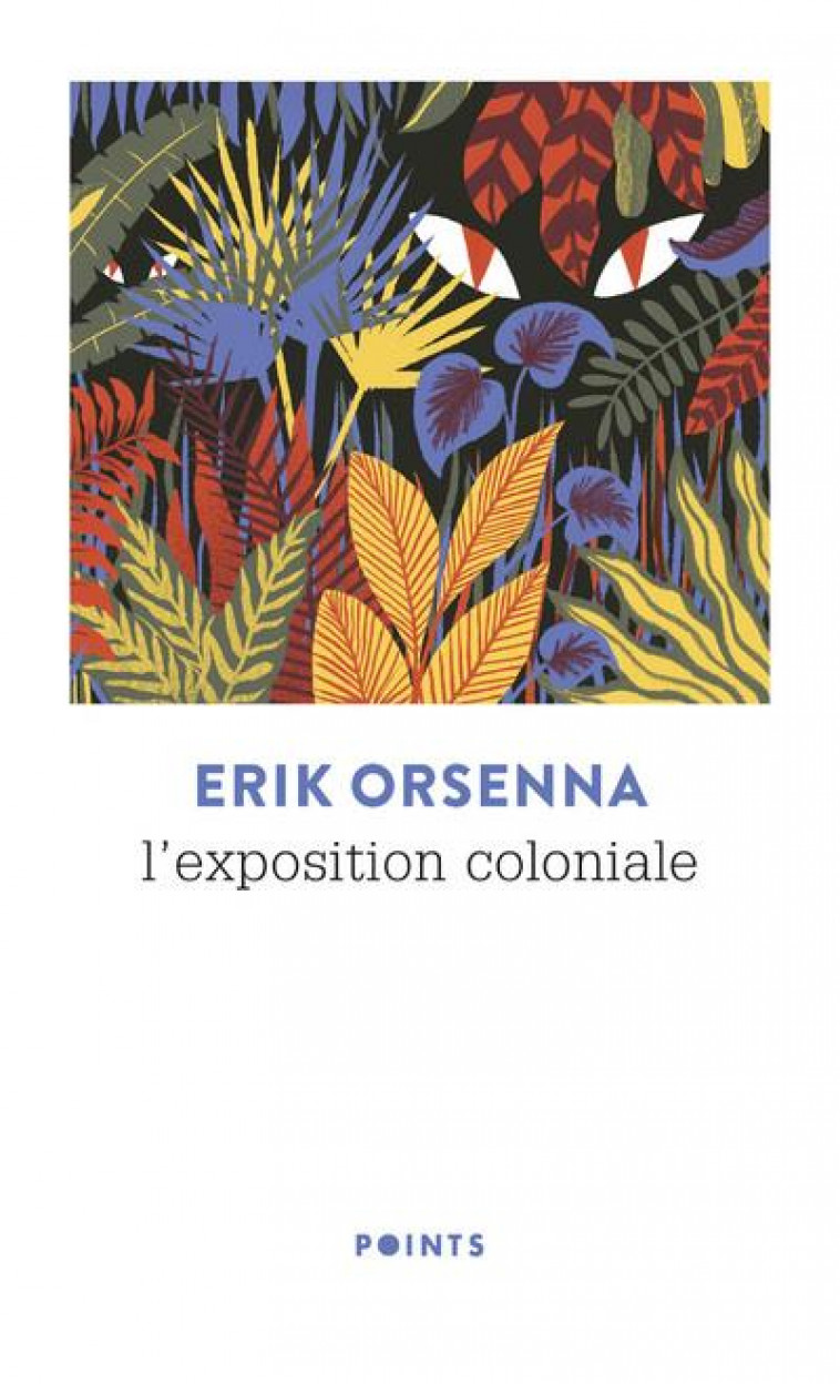 L-EXPOSITION COLONIALE - ORSENNA ERIK - POINTS