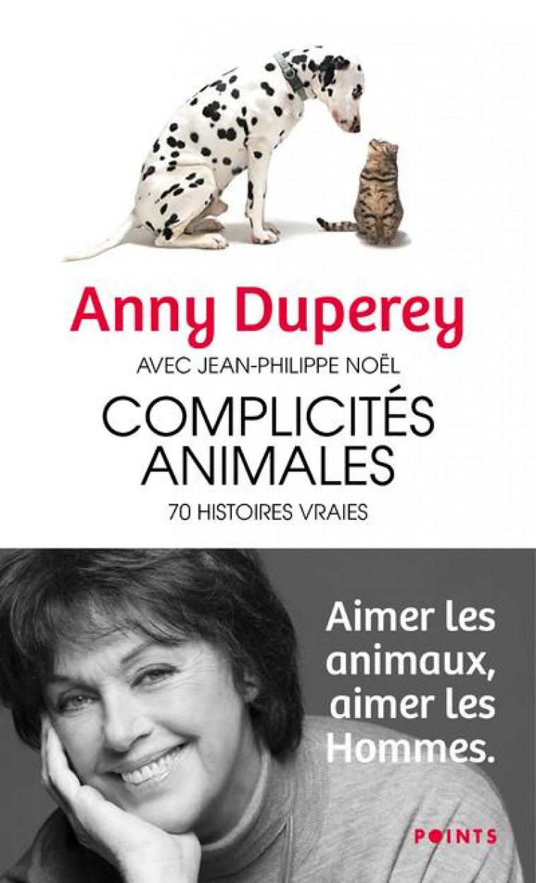 COMPLICITES ANIMALES : 70 HISTOIRES VRAIES - DUPEREY/NOEL - POINTS