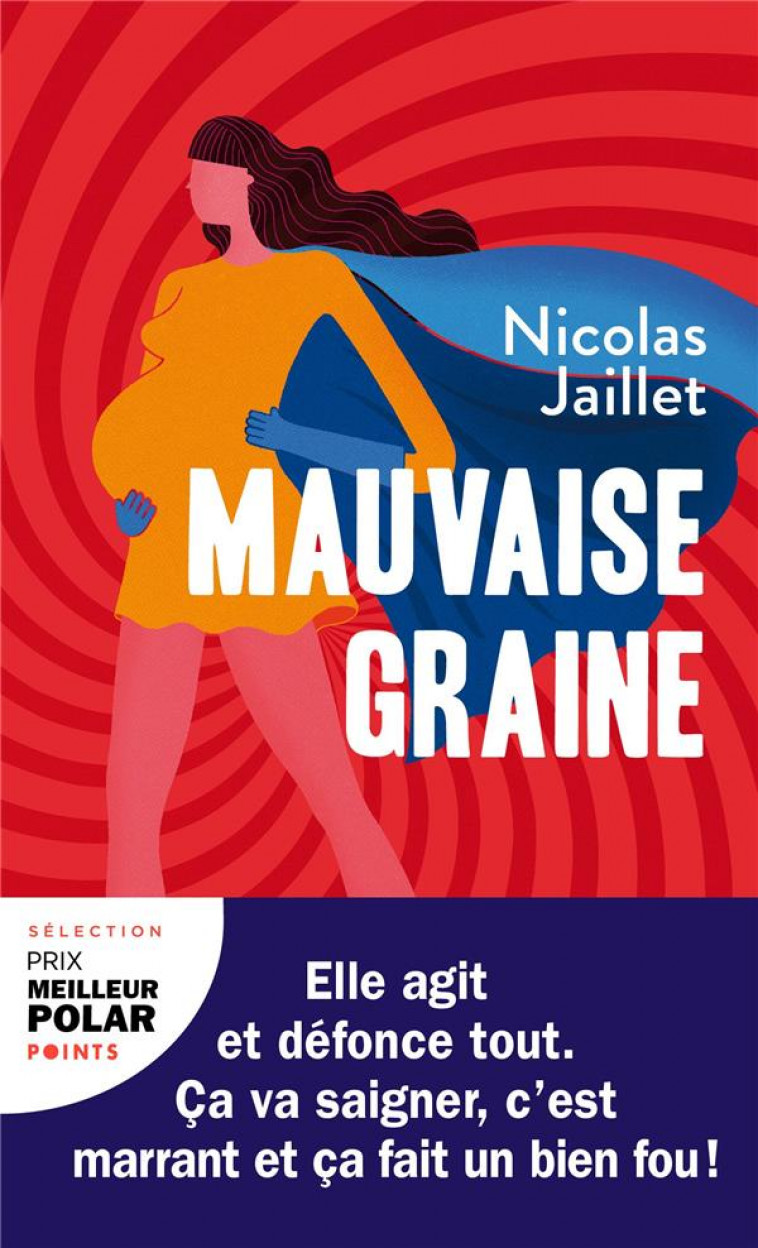 MAUVAISE GRAINE - JAILLET NICOLAS - POINTS