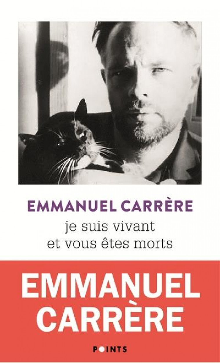 JE SUIS VIVANT ET VOUS ETES MORTS - CARRERE EMMANUEL - POINTS