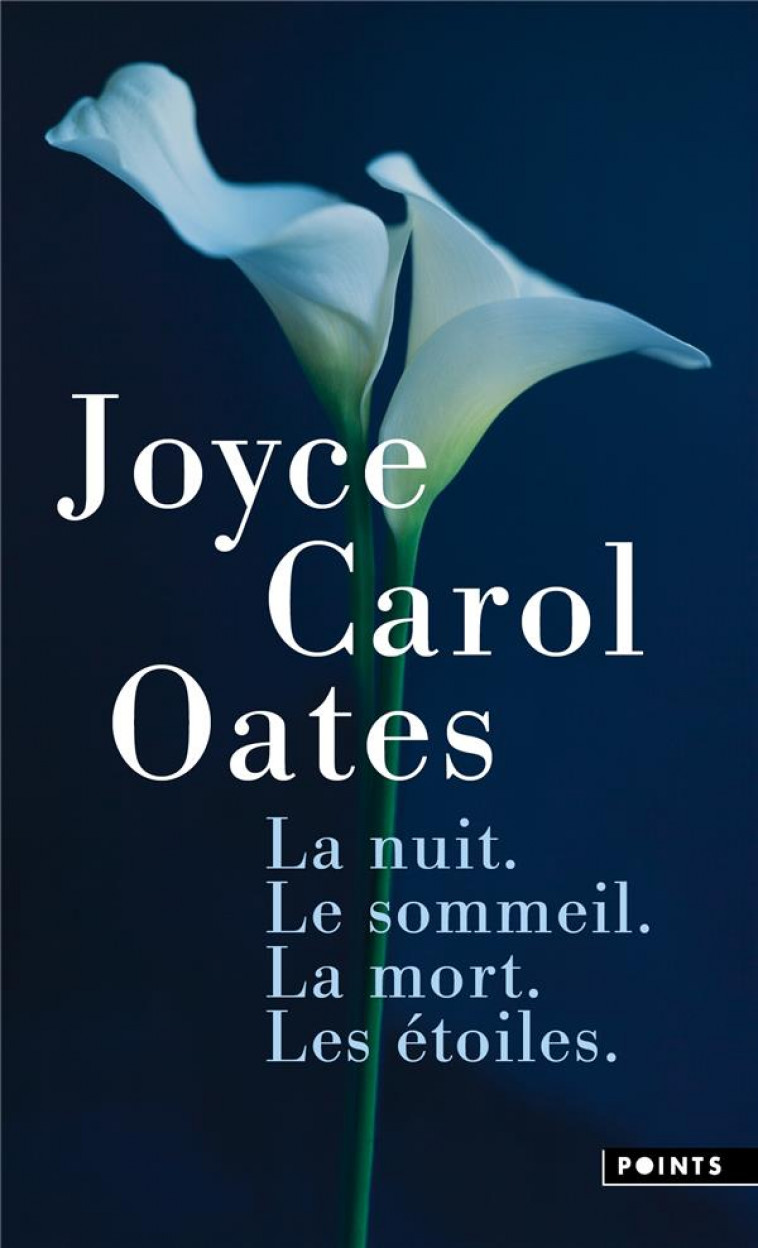 LA NUIT. LE SOMMEIL. LA MORT. LES ETOILES. - OATES JOYCE CAROL - POINTS