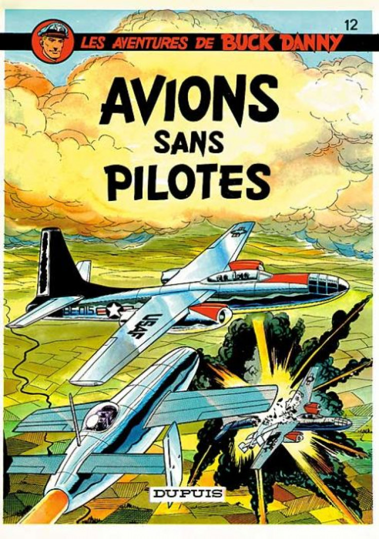 BUCK DANNY - TOME 12 - AVIONS SANS PILOTE - HUBINON - DUPUIS