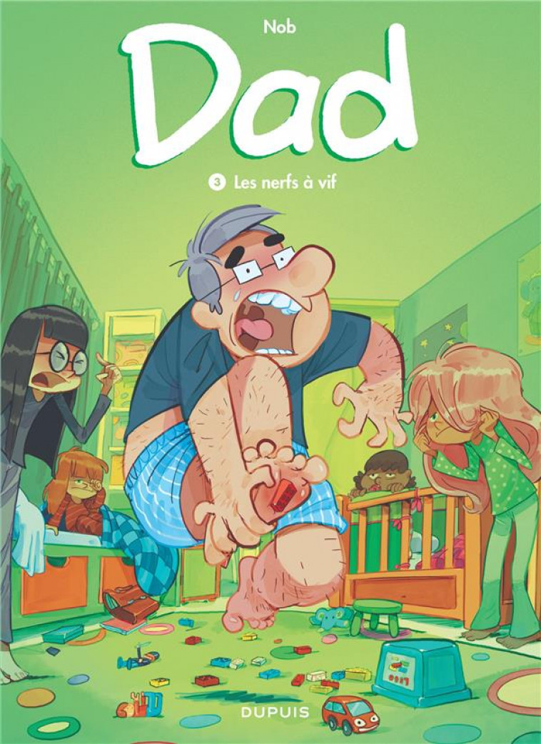 DAD - TOME 3 - LES NERFS A VIF - NOB - Dupuis