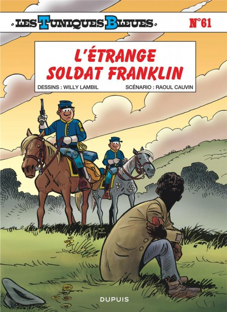 LES TUNIQUES BLEUES - TOME 61 - L-ETRANGE SOLDAT FRANKLIN - LAMBIL/CAUVIN - Dupuis