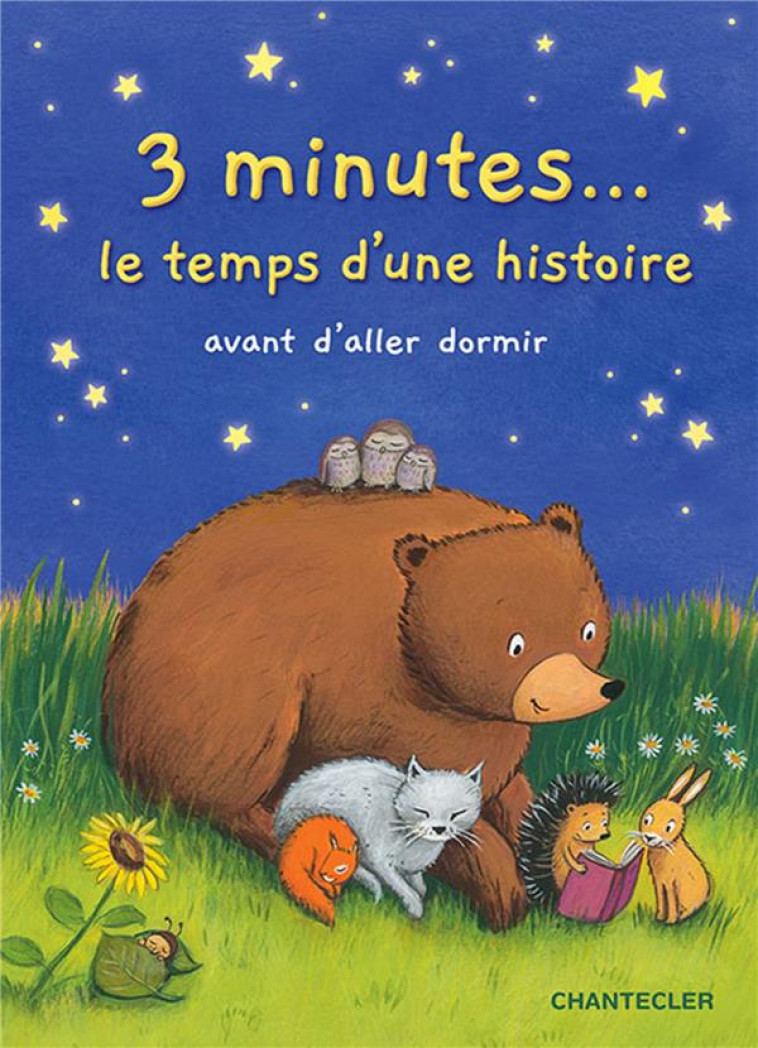 3 MINUTES ... LE TEMPS D-UNE HISTOIRE AVANT D-ALLER DORMIR - COLLECTIF AROLD - CHANTECLER