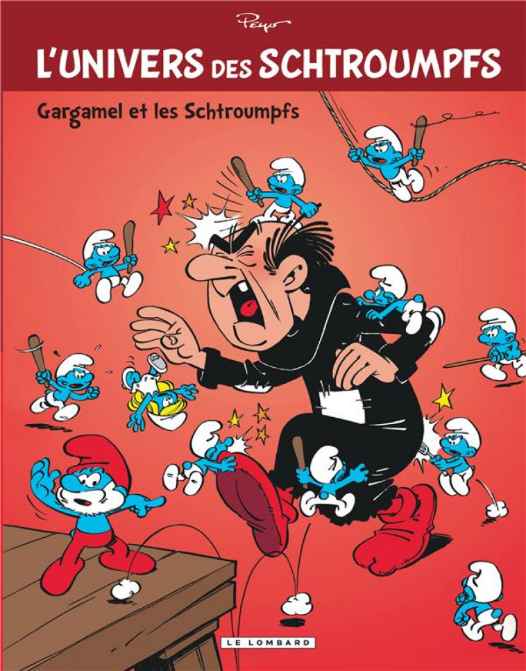 L-UNIVERS DES SCHTROUMPFS - TOME 1 - GARGAMEL ET LES SCHTROUMPFS - PEYO - LOMBARD