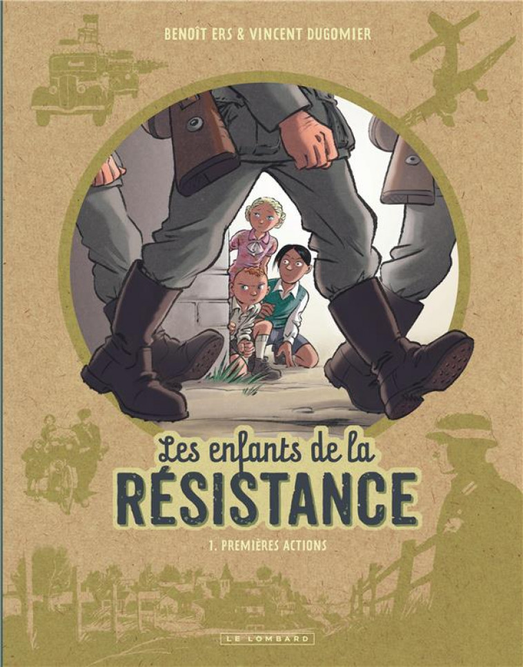 LES ENFANTS DE LA RESISTANCE - TOME 1 - PREMIERES ACTIONS - ERS/DUGOMIER - Le Lombard