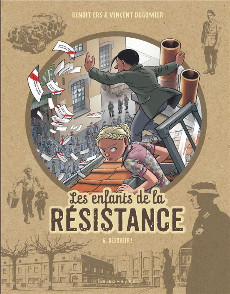 LES ENFANTS DE LA RESISTANCE - TOME 6 - DESOBEIR ! - DUGOMIER/ERS - LOMBARD