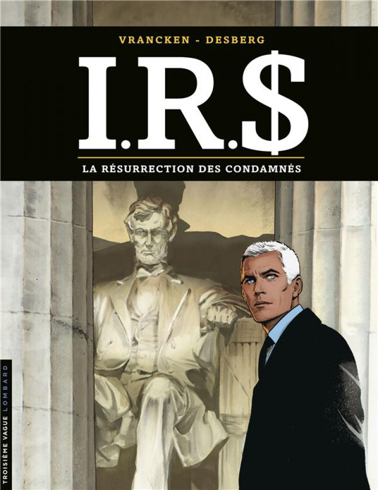 I.R.S - TOME 22 - LA RESURRECTION DES CONDAMNES - DESBERG STEPHEN - LOMBARD