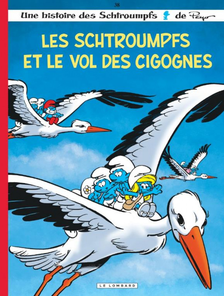 LES SCHTROUMPFS LOMBARD - TOME 38 - LES SCHTROUMPFS ET LE VOL DES CIGOGNES - DIAZ VIZOSO MIGUEL - LOMBARD