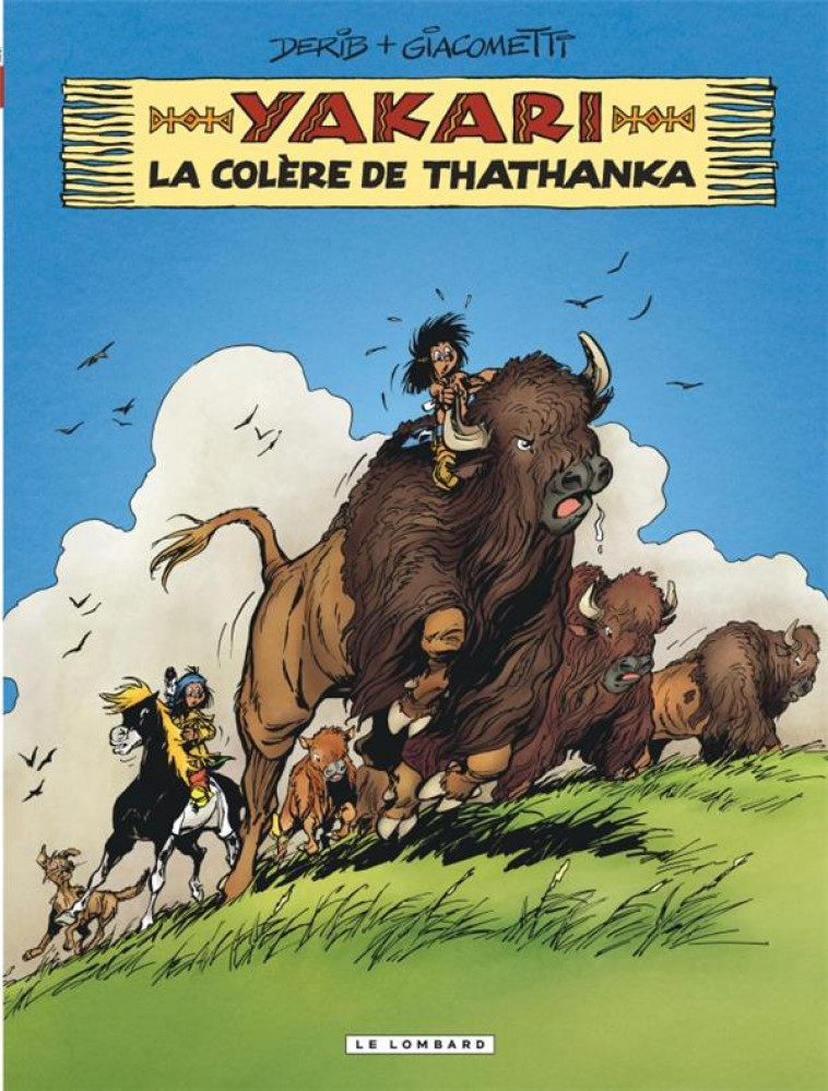 YAKARI - TOME 42 - LA COLERE DE THATHANKA - GIACOMETTI XAVIER - LOMBARD