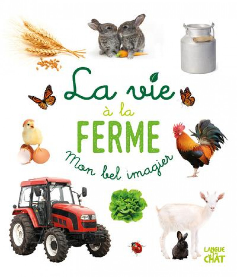 MON BEL IMAGIER - LA VIE A LA FERME - COLLECTIF - LANGUE AU CHAT