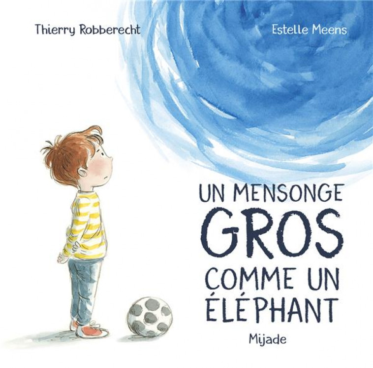 MENSONGE GROS COMME UN ELEPHANT (UN) - MEENS/ROBBERECHT - MIJADE