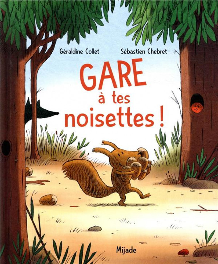 GARE A TES NOISETTES! - CHEBRET/COLLET - MIJADE