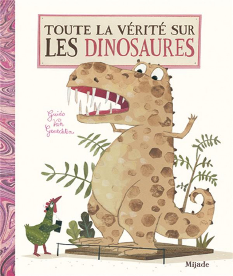 TOUTE LA VERITE SUR LES DINOSAURES - VAN GENECHTEN - MIJADE