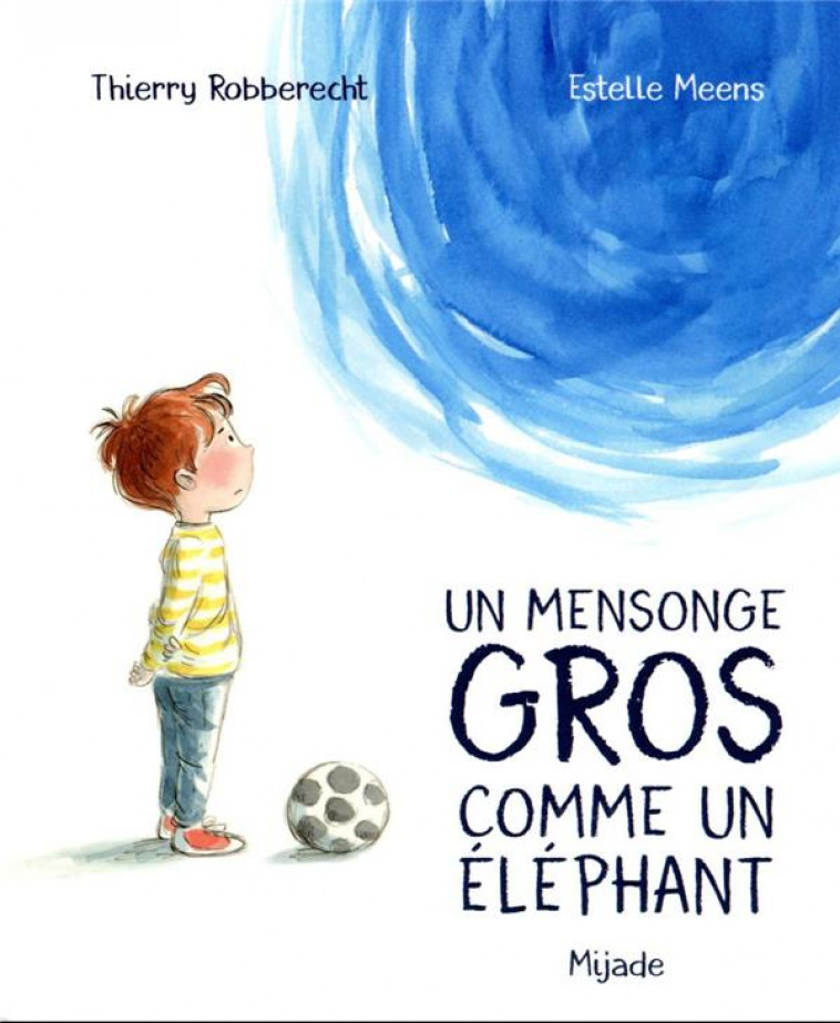 MENSONGE GROS COMME UN ELEPHANT (UN) - MEENS/ROBBERECHT - MIJADE