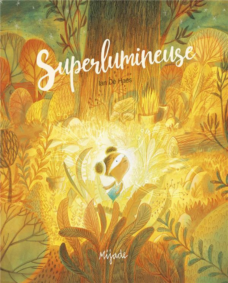 SUPERLUMINEUSE - DE HAES IAN - MIJADE