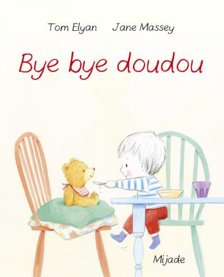 BYE BYE DOUDOU - MASSEY/MASSEY JANE - MIJADE