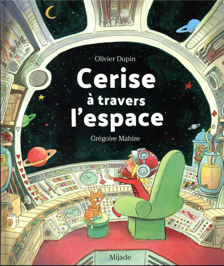 CERISE A TRAVERS L-ESPACE - MABIRE/DUPIN - MIJADE