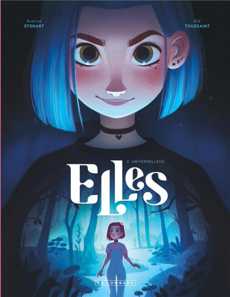 ELLES - TOME 2 - UNIVERSELLE(S) - KID TOUSSAINT - LOMBARD