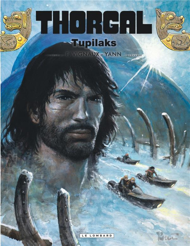 THORGAL - TOME 40 - TUPILAKS - YANN/VIGNAUX FRED - LOMBARD