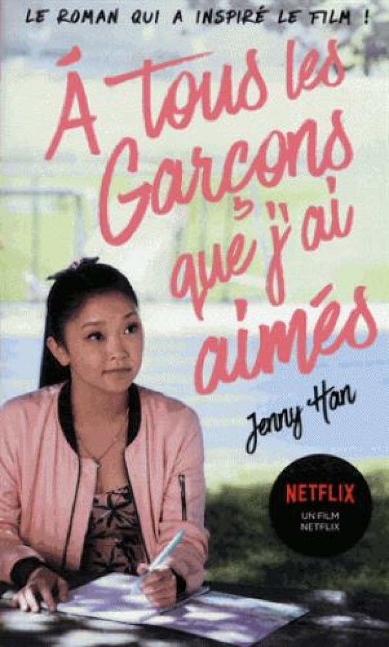 LES AMOURS DE LARA JEAN T01 - A TOUS LES GARCONS QUE J-AI AIMES... (NETFLIX) - HAN-J - PANINI COM MAG