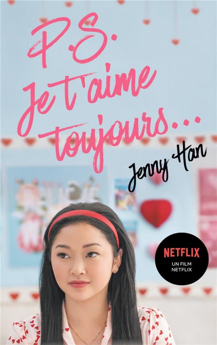 LES AMOURS DE LARA JEAN T02 - P.S. JE T-AIME TOUJOURS (NETFLIX) - HAN JENNY - PANINI COM MAG