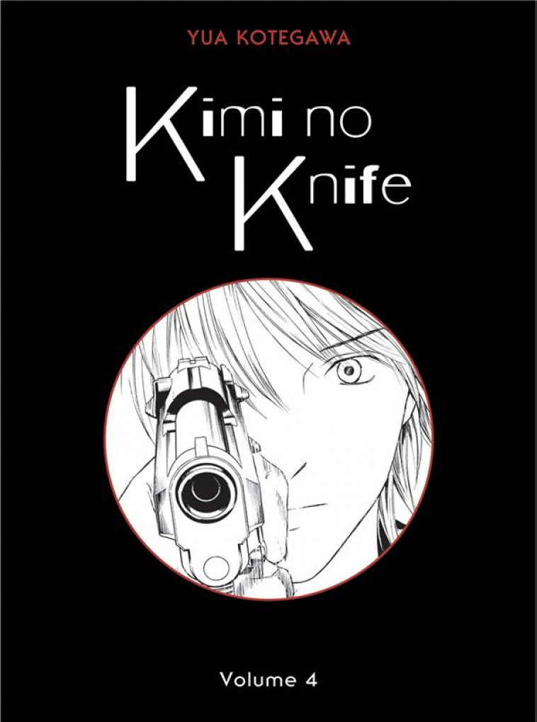 KIMI NO KNIFE T04 (NOUVELLE EDITION) - KOTEGAWA YUA - PANINI COM MAG