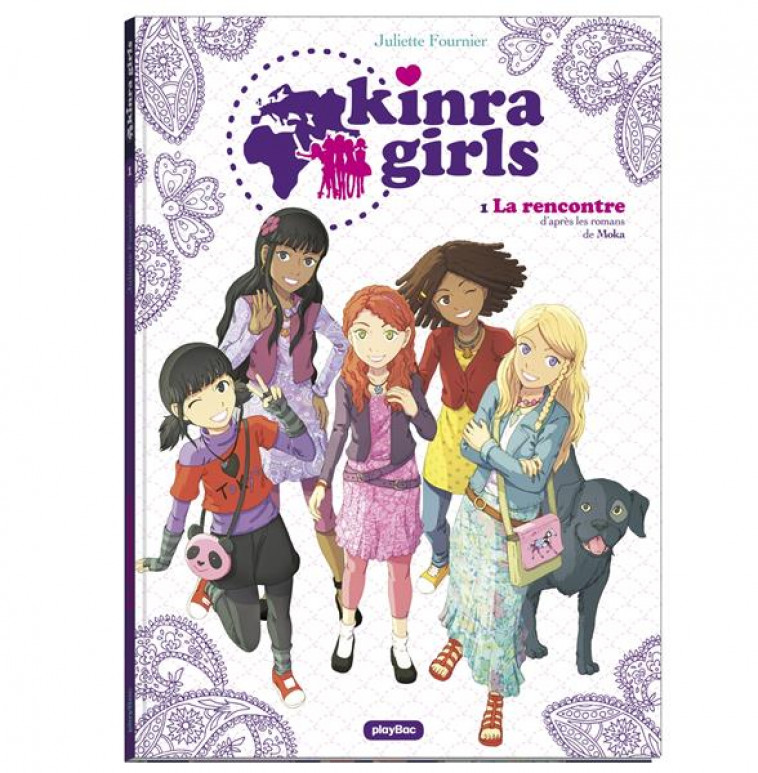 KINRA GIRLS - BD - LA RENCONTRE DES KINRA GIRLS - TOME 1 - FOURNIER JULIETTE - PRISMA