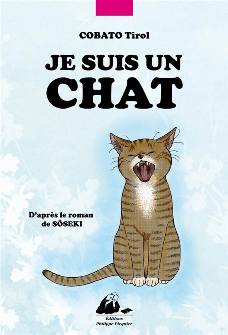 JE SUIS UN CHAT - COBATO TIROL - P. Picquier