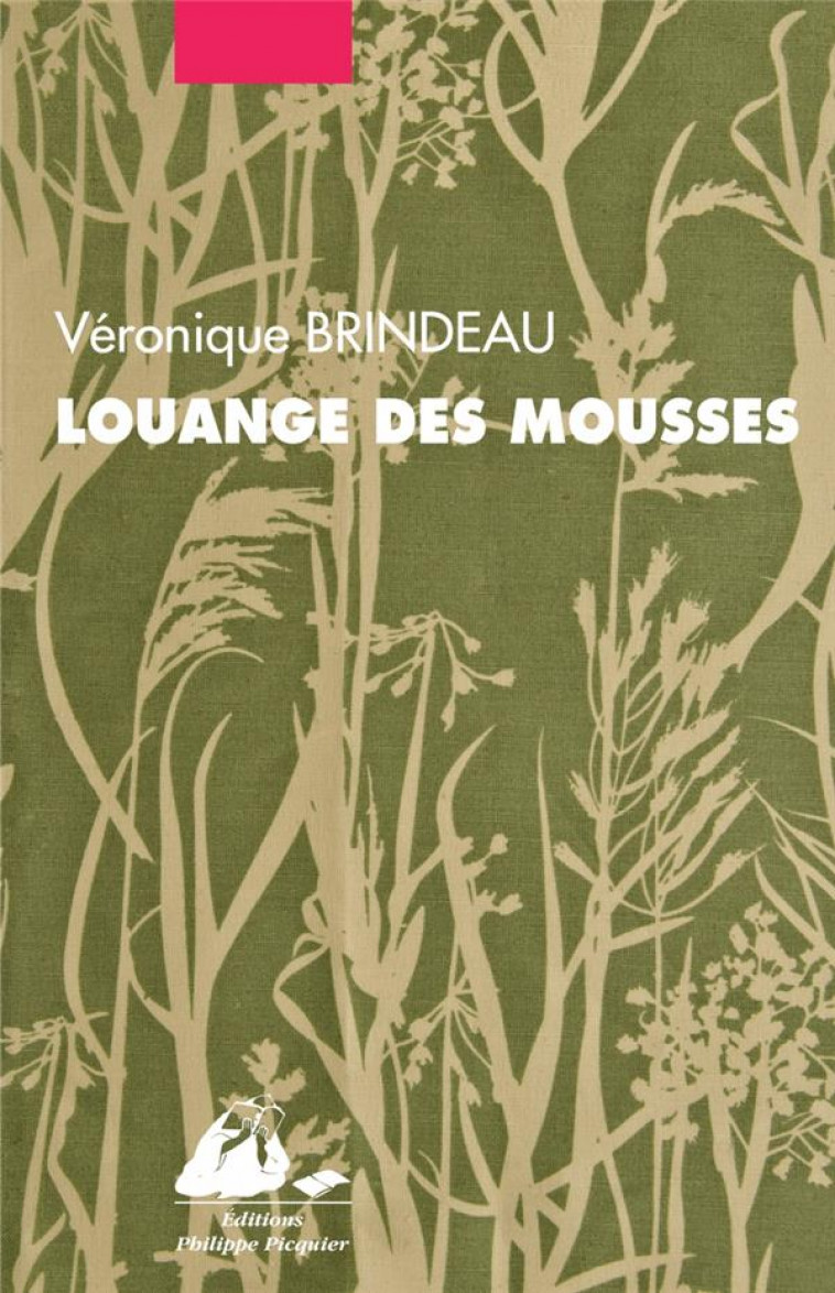 LOUANGE DES MOUSSES - BRINDEAU VERONIQUE - PICQUIER