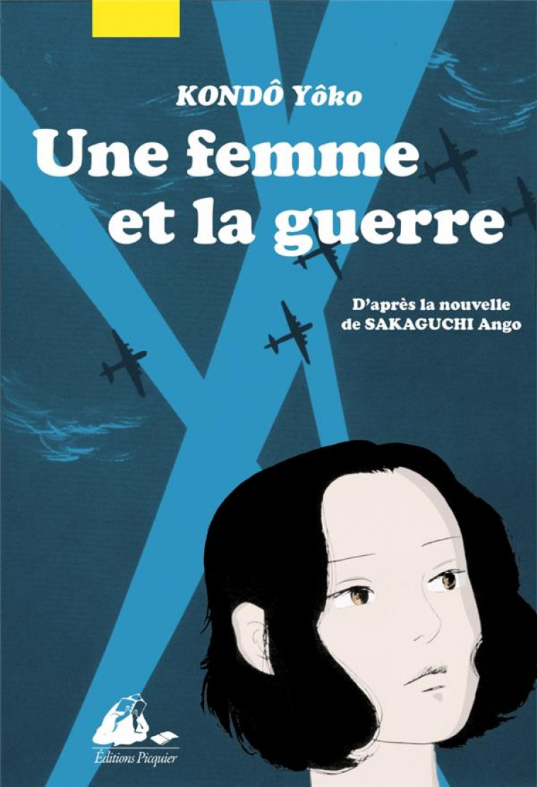 UNE FEMME ET LA GUERRE - SAKAGUCHI/KONDO - PICQUIER