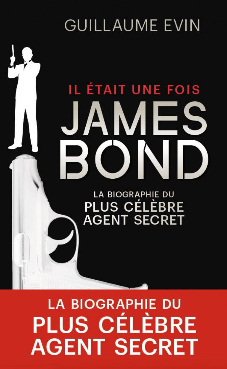 IL ETAIT UNE FOIS JAMES BOND - EVIN GUILLAUME - ARCHIPEL