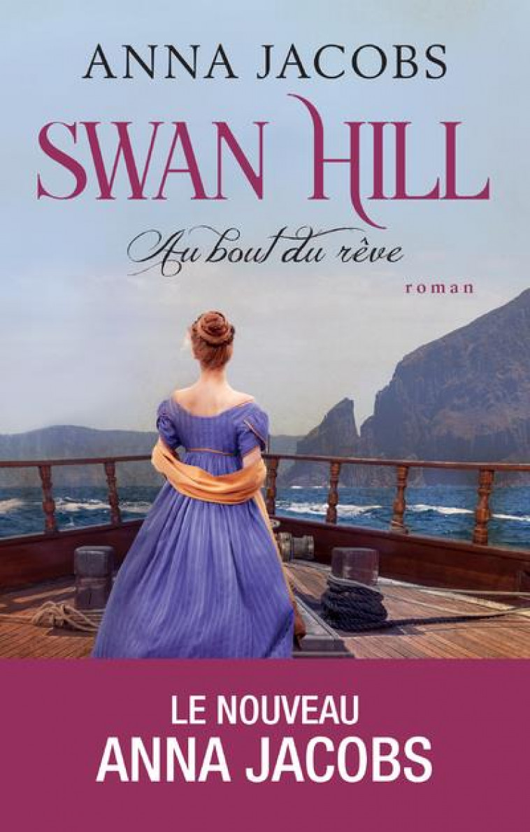 SWAN HILL - TOME 2 AU BOUT DU REVE - VOL02 - JACOBS ANNA - ARCHIPEL