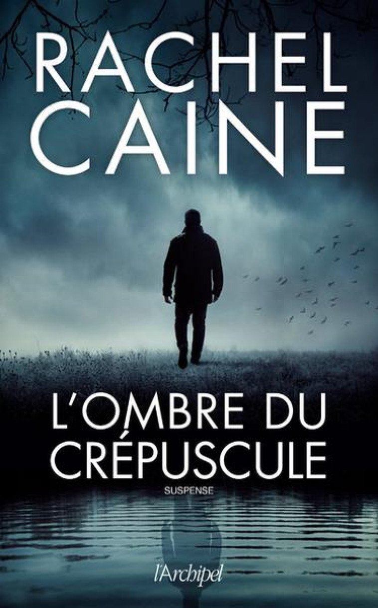 L-OMBRE DU CREPUSCULE - CAINE RACHEL - ARCHIPEL