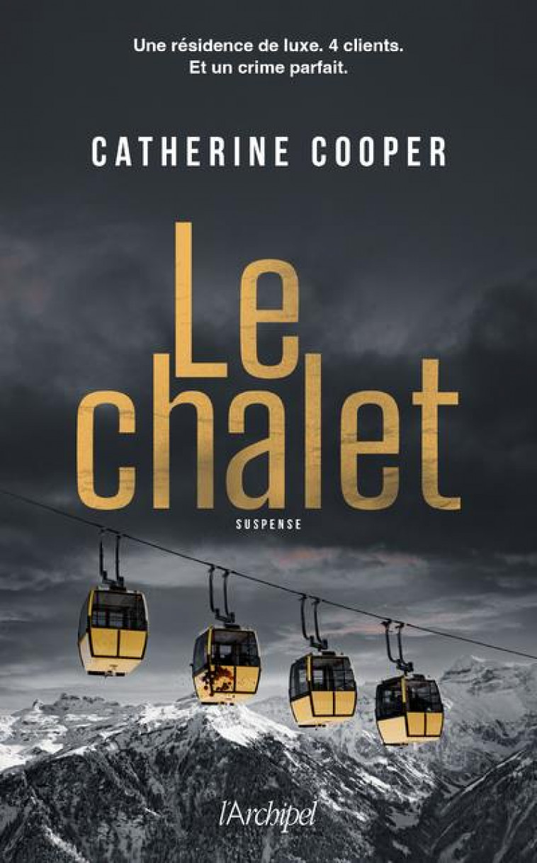 LE CHALET - COOPER CATHERINE - ARCHIPEL