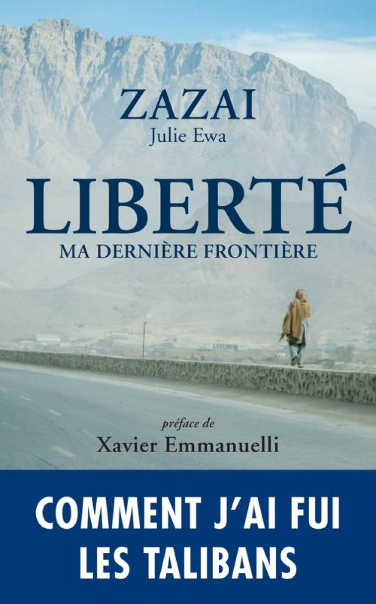 LIBERTE, MA DERNIERE FRONTIERE - ZAZAI/EWA/EMMANUELLI - ARCHIPEL